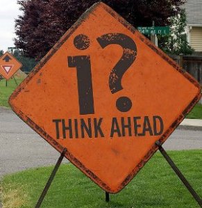 think ahead